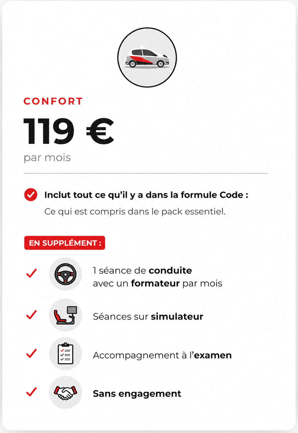 Formule CONFORT — 119 €/mois. 1 séance de conduite/mois, simulateur, accompagnement examen, sans engagement.